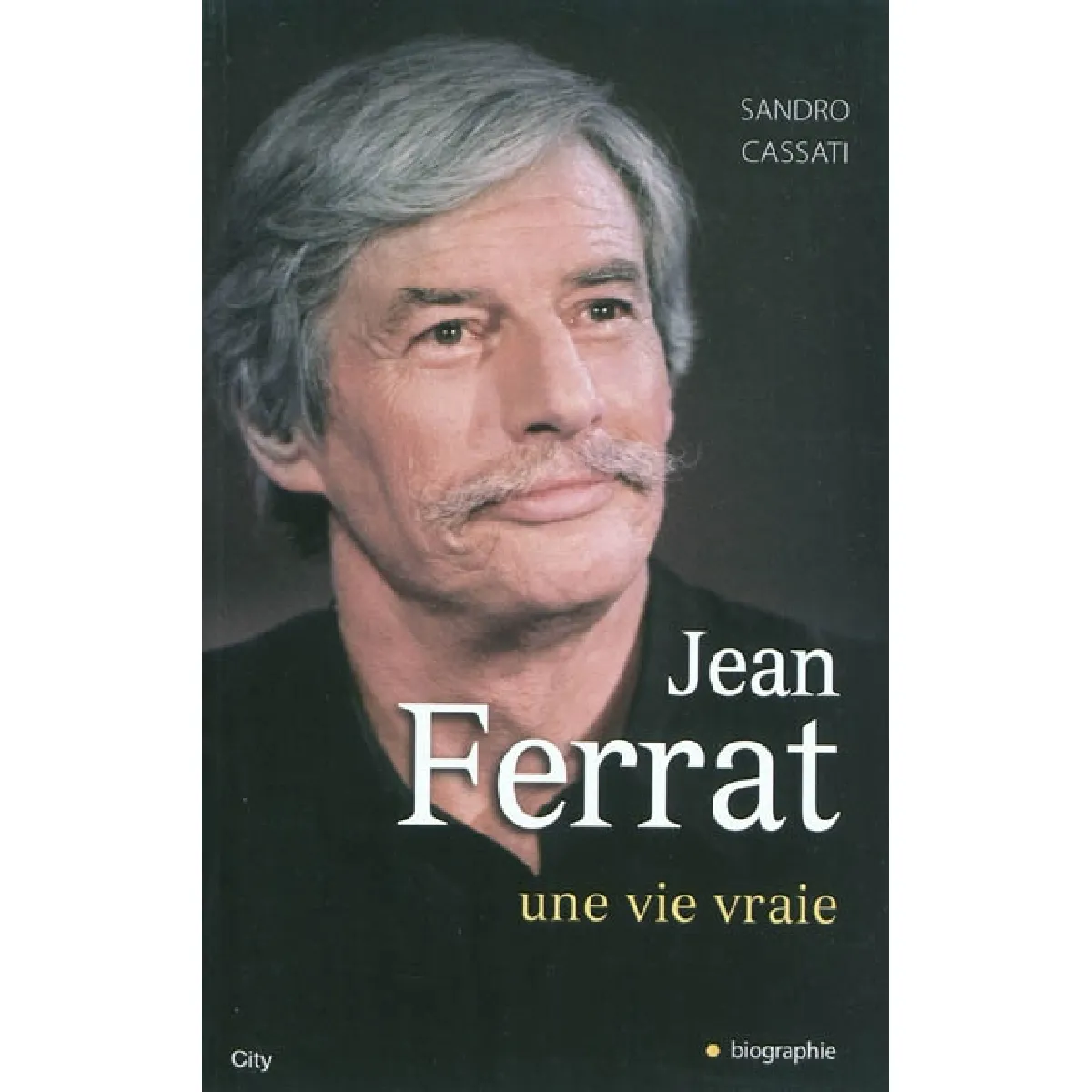 Jean Ferrat : une vie vraie · Occasion