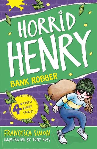 Bank Robber: Book 17 - Horrid Henry (Paperback)