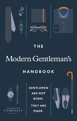 The Modern Gentleman's Handbook (Hardback)