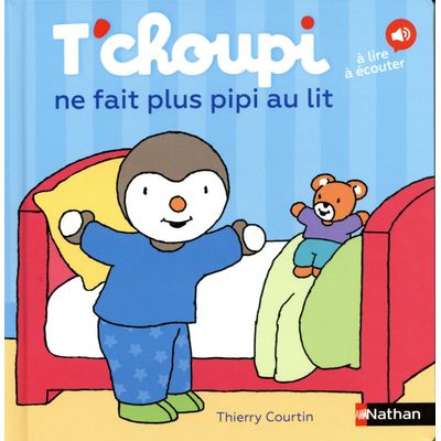 T'choupi ne fait plus pipi au lit