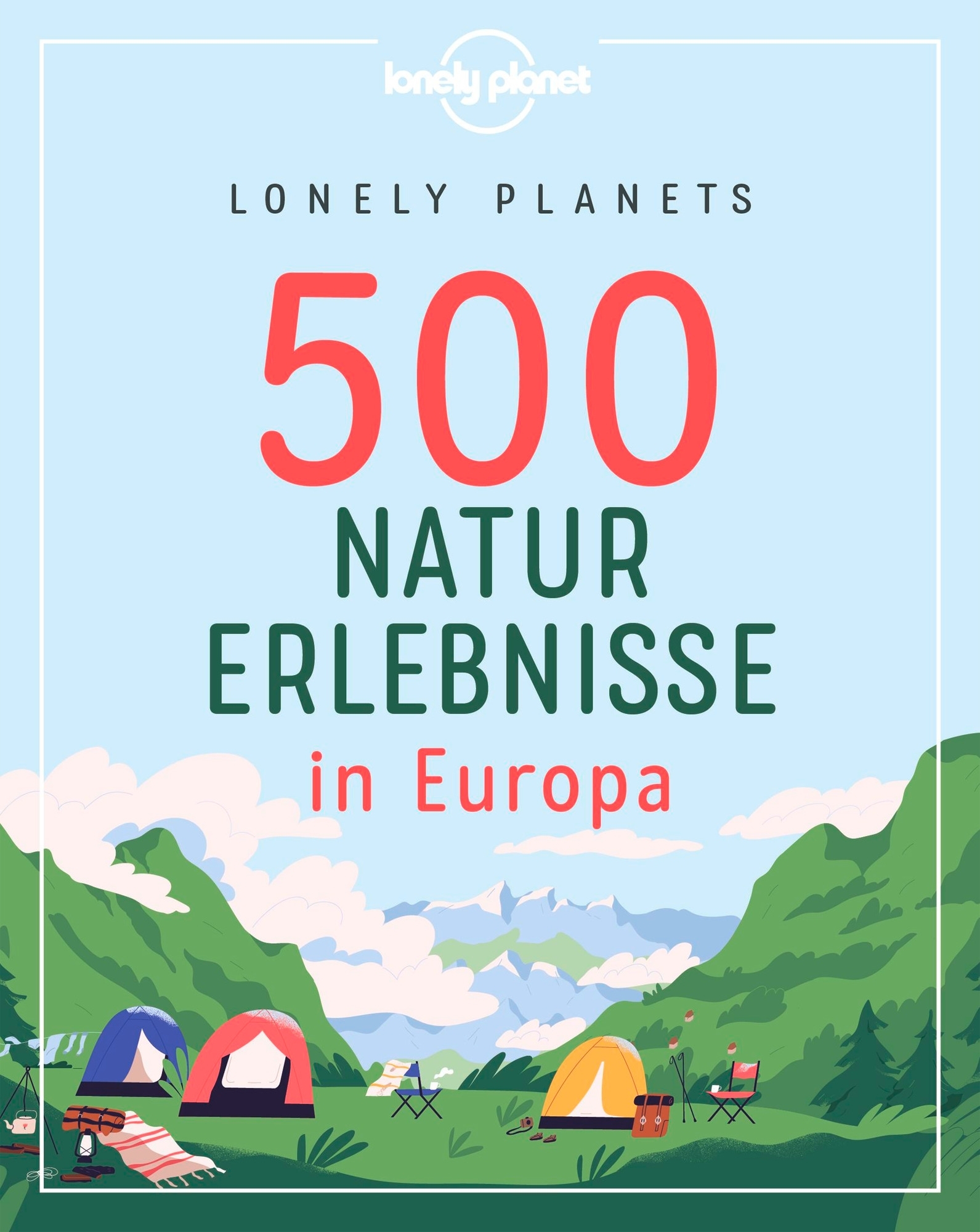 500 Naturerlebnisse in Europa