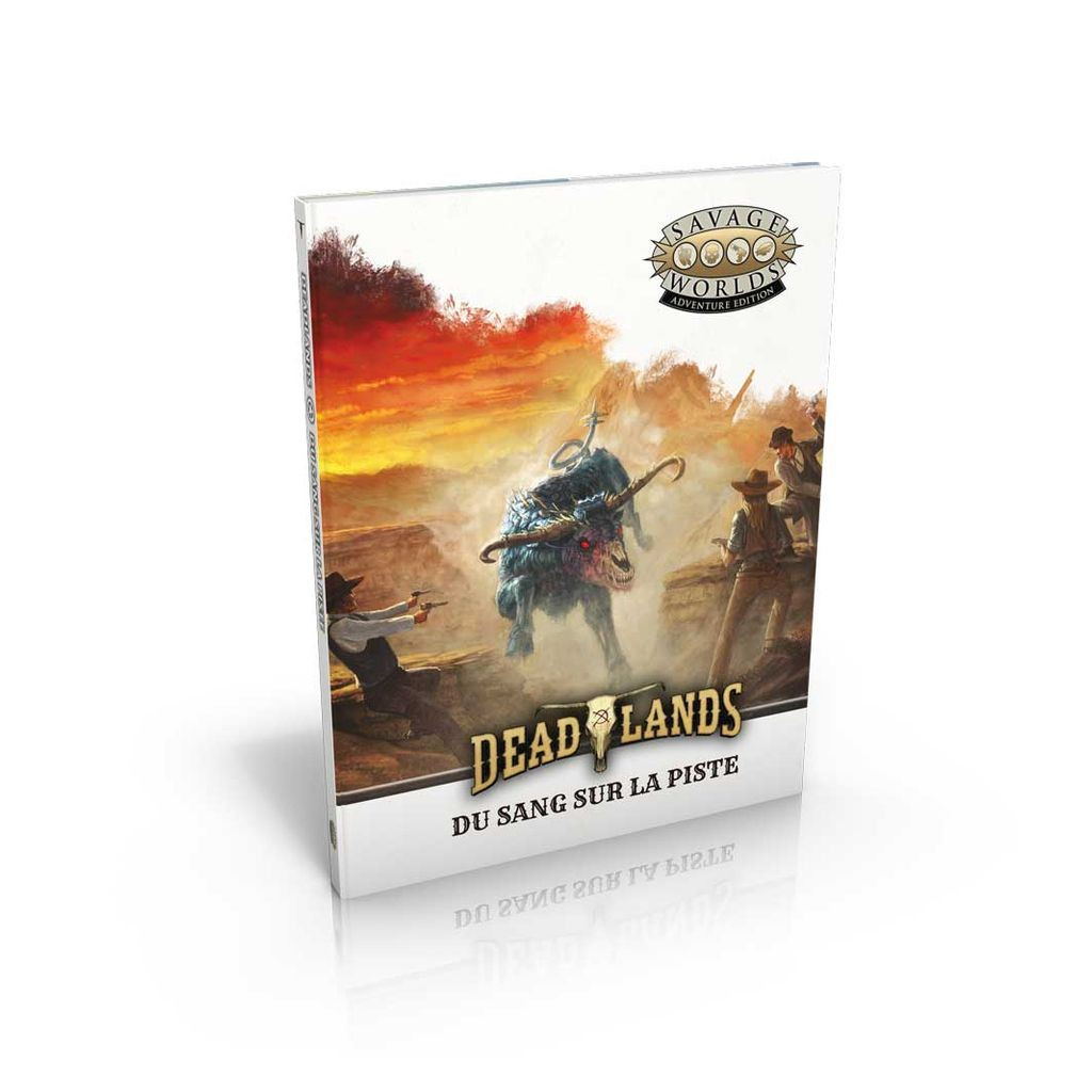 Deadlands : L'Ouest Etrange - Du Sang sur la Piste