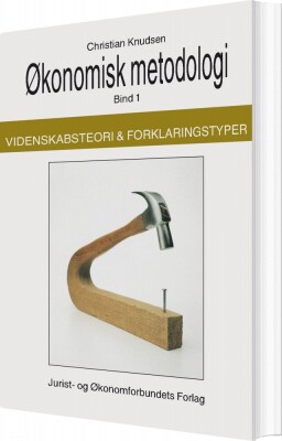 Økonomisk Metodologi Bind 1 - Knudsen C - Bog