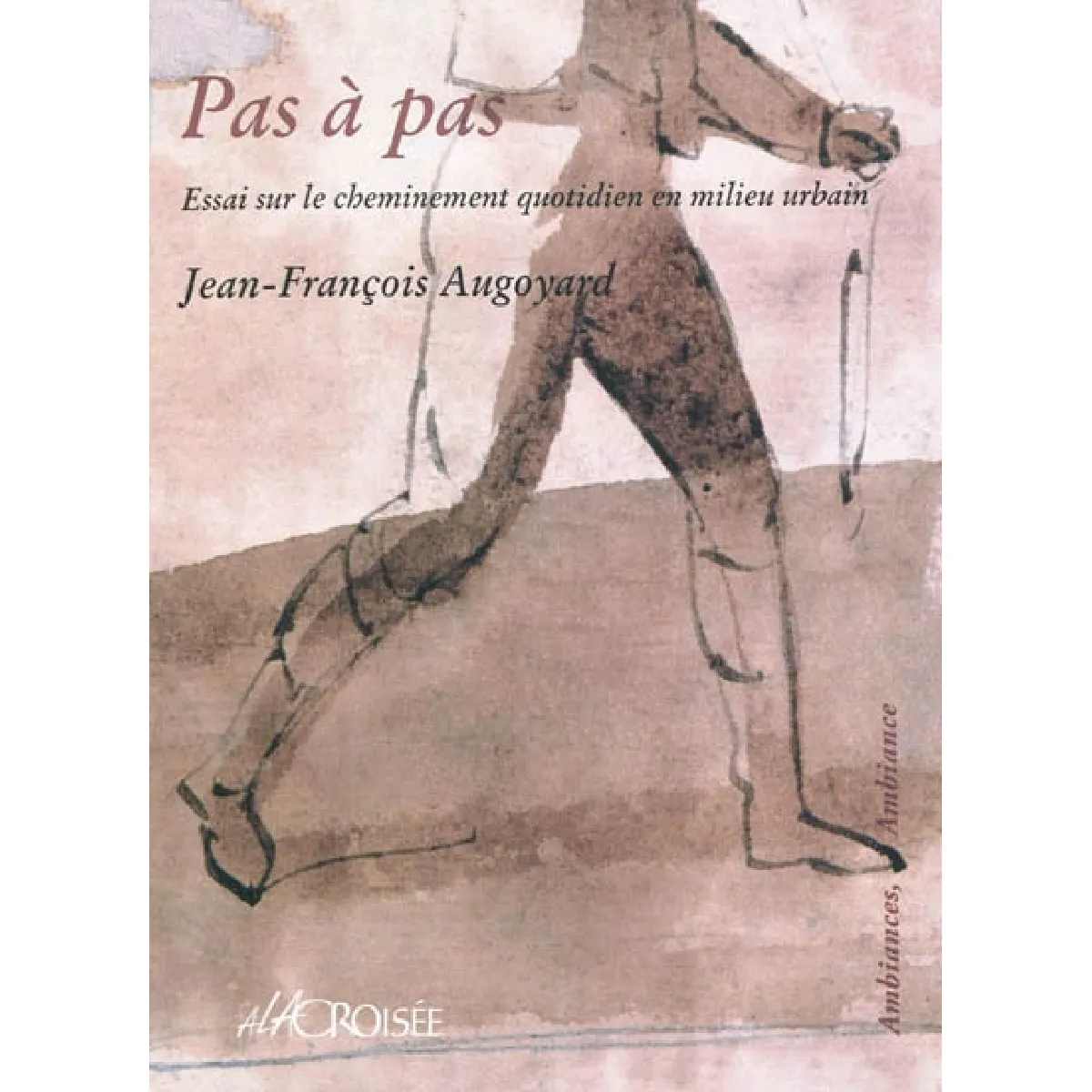 Pas à pas : essai sur le cheminement quotidien en milieu urbain · Occasion