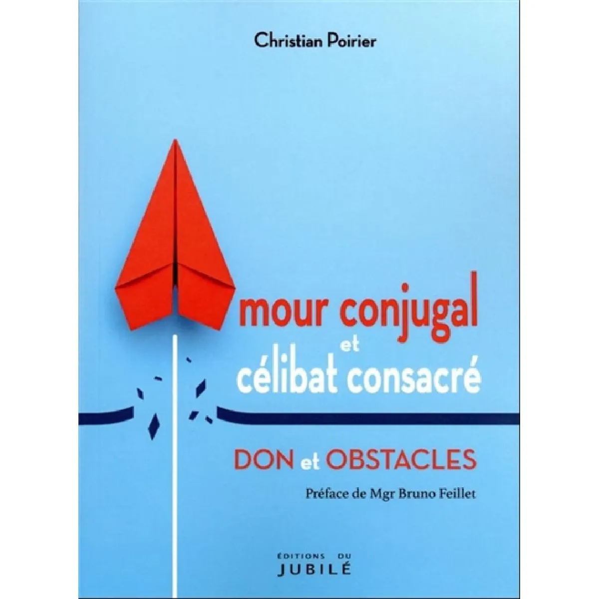Amour conjugal et célibat consacré : don et obstacles
