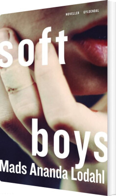 Soft Boys - Mads Ananda Lodahl - Bog
