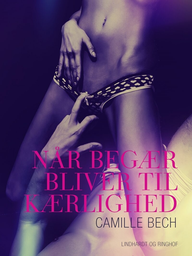 Når Begær Bliver Til Kærlighed - Camille Bech - Bog