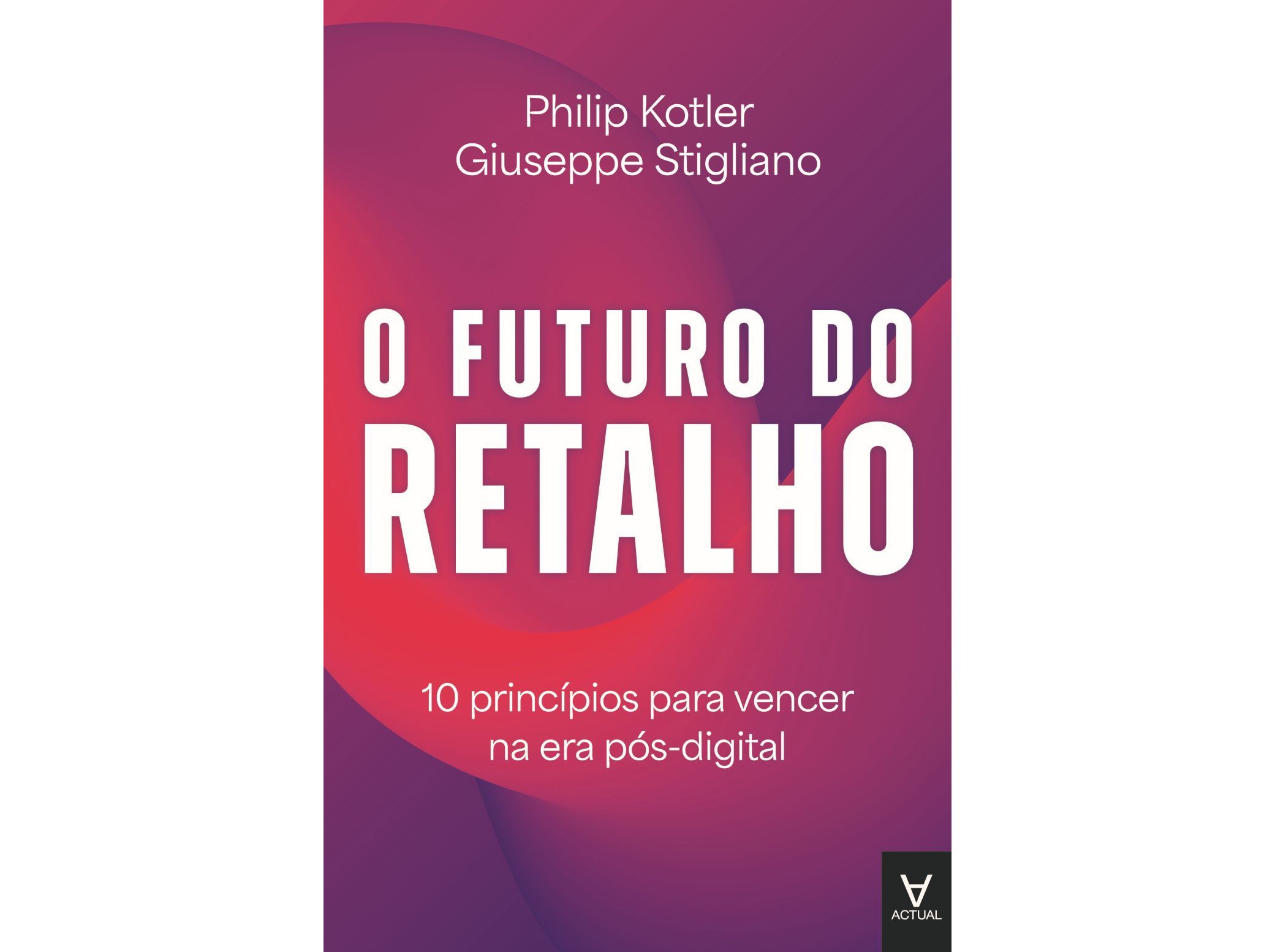 LIVRO O FUTURO DO RETALHO DE KOTLER PHILIP / STIGLIANO