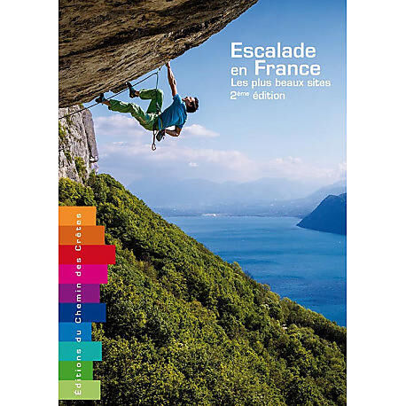 CHEMIN DES CRETES - ESCALADE LES PLUS BEAUX SITES DE FRANCE