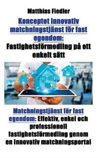 Konceptet innovativ matchningstjänst för fast egendom