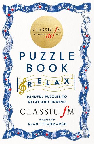 The Classic FM Puzzle Book Relax: Mindful puzzles to relax and unwind (Paperback)
