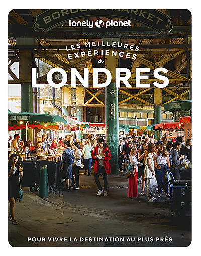 LONELY PLANET - LES MEILLEURES EXPERIENCES A LONDRES