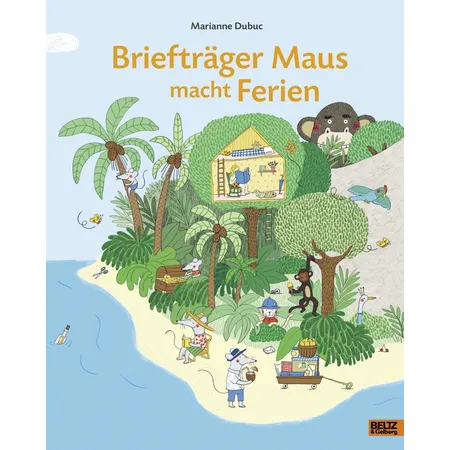Beltz Verlag Briefträger Maus macht Ferien