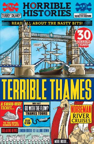 Terrible Thames - Horrible Histories (Paperback)