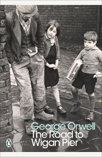The Road to Wigan Pier - Penguin Modern Classics (Paperback)