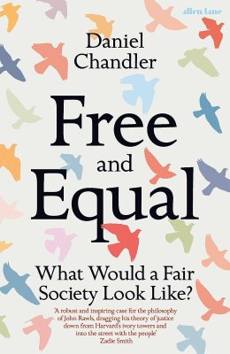 Free and Equal: What Would a Fair Society Look Like (Hardback)