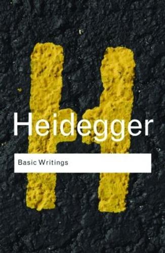 Basic Writings: Martin Heidegger - Routledge Classics (Paperback)
