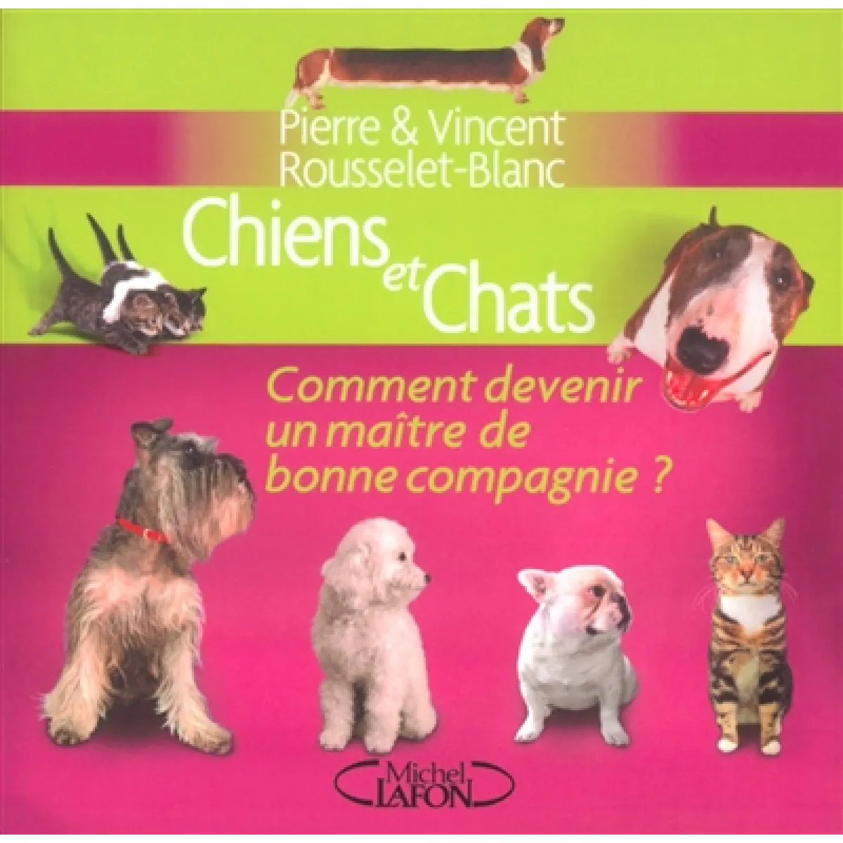 Chiens et chats : comment devenir un maître de compagnie ? · Occasion