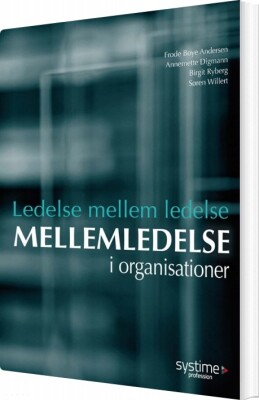 Ledelse Mellem Ledelse - Annemette Digmann - Bog