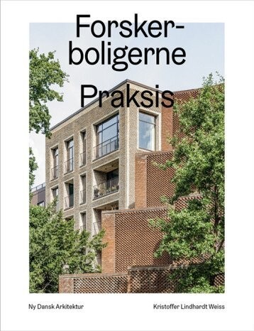 Forskerboligerne - Praksis - Kristoffer Lindhardt Weiss - Bog
