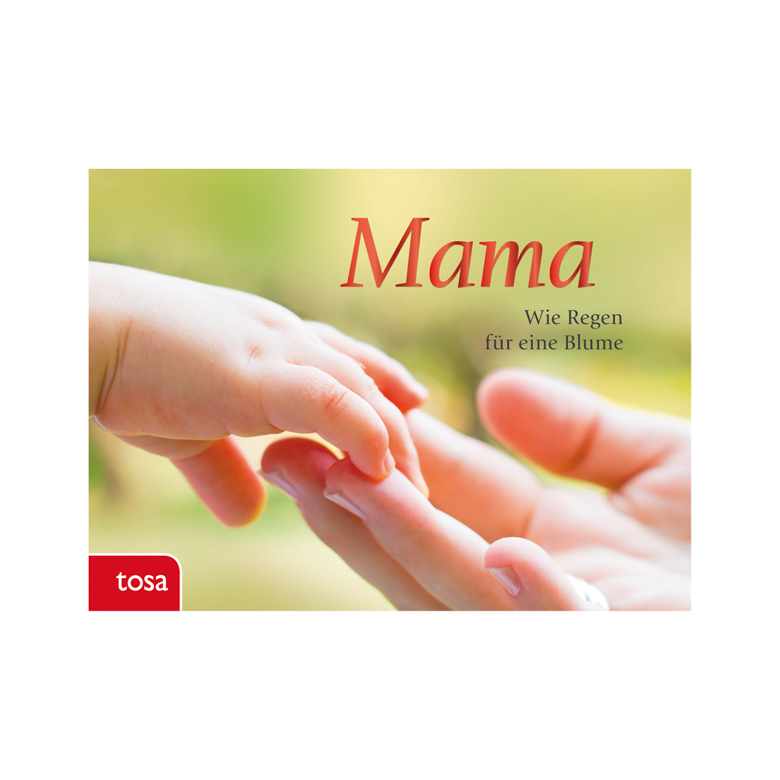 Mama, Wie Regen für eine Blume