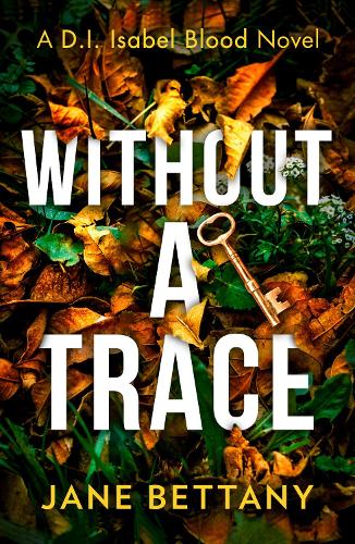 Without a Trace - Detective Isabel Blood Book 2 (Paperback)