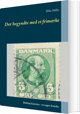 Det Begyndte Med Et Frimærke - Ebba Møller - Bog