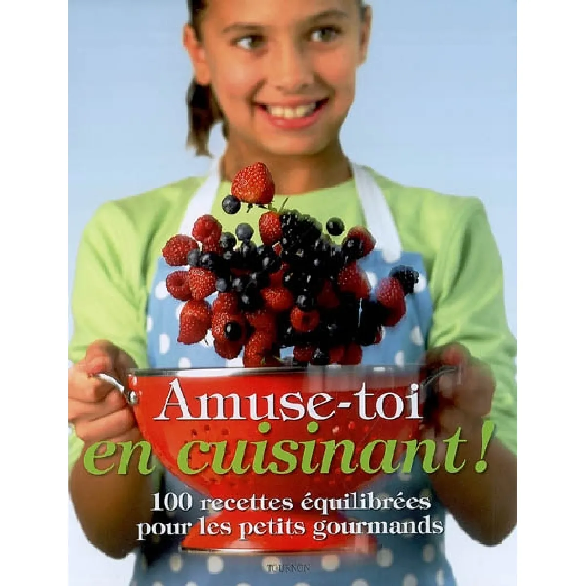 Amuse-toi en cuisinant ! : 100 recettes équilibrées pour les petits gourmands · Occasion