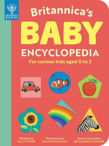Britannica Baby Encyclopedia: For curious kids aged 0 to 3 (Hardback)