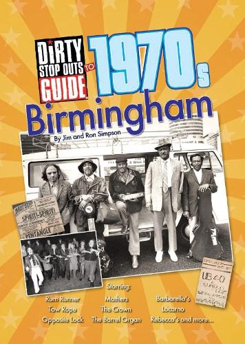 Dirty Stop Out's Guide to 1970s Birmingham - Dirty Stop Outs 24 (Paperback)