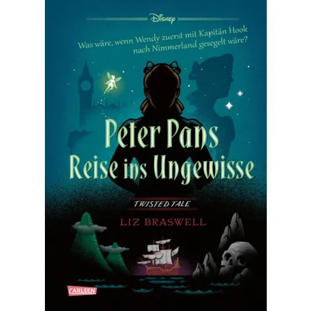Carlsen Verlag Disney. Twisted Tales: Peter Pans Reise ins Ungewisse