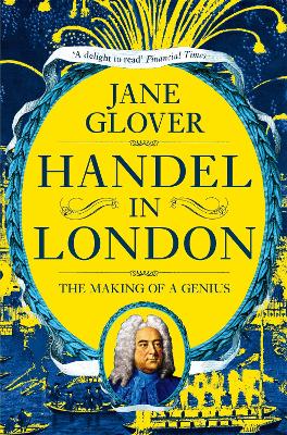 Handel in London: The Making of a Genius (Paperback)