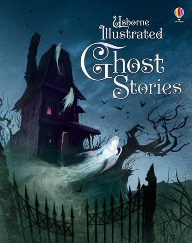Illustrated Ghost Stories - Illustrated Story Collections (Hardback)