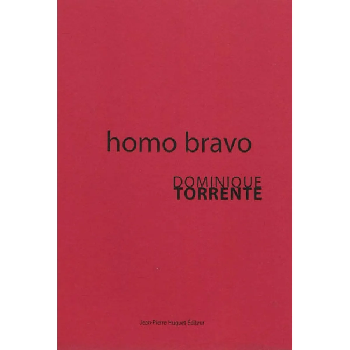 Homo Bravo : Dominique Torrente · Occasion
