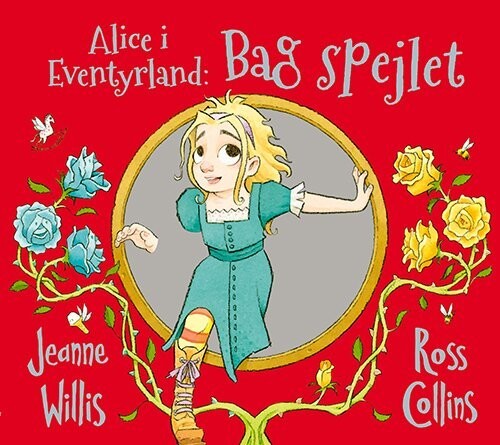 Alice I Eventyrland: Bag Spejlet - Jeanne Willis - Bog