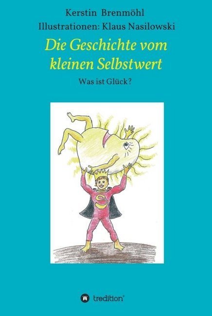 Die Geschichte vom Kleinen Selbstwert