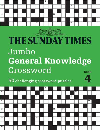 The Sunday Times Jumbo General Knowledge Crossword Book 4: 50 General Knowledge Crosswords - The Sunday Times Puzzle Books (Paperback)