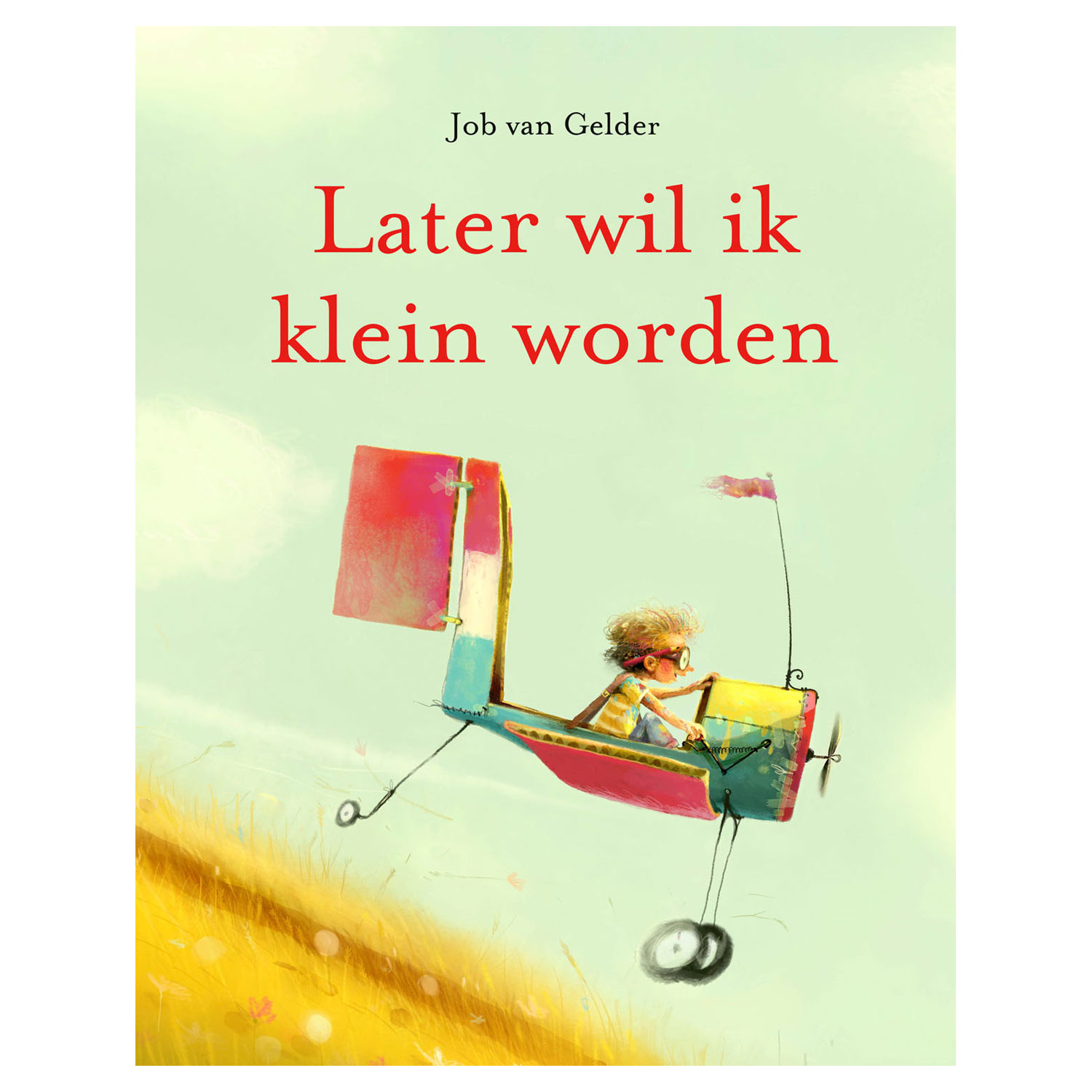 Later wil ik klein worden