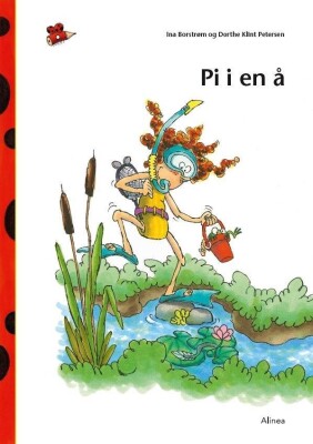 Den Første Læsning 0. Kl. Lydret Fri Læsning, Pi I En Å - Ina Borstrøm - Bog