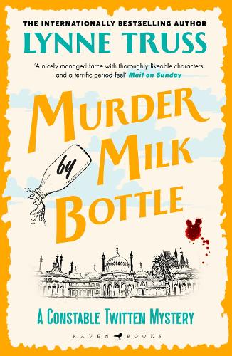 Murder by Milk Bottle - A Constable Twitten Mystery (Paperback)