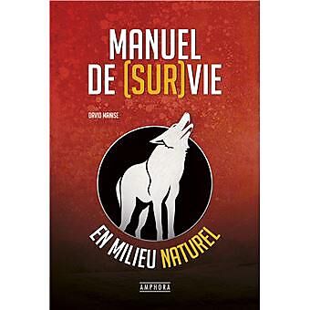 AMPHORA - MANUEL DE SURVIE EN MILIEU NATUREL
