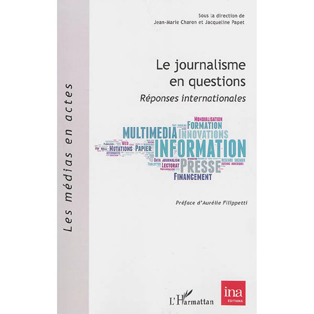 Le journalisme en questions : réponses internationales · Occasion