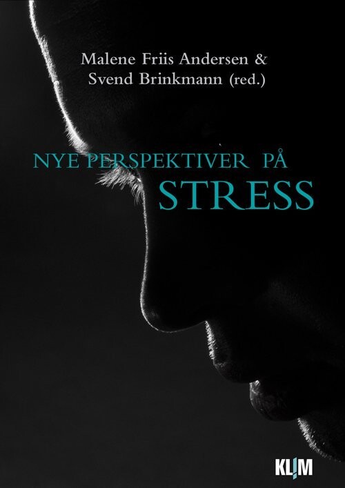 Nye Perspektiver På Stress - Svend Brinkmann - Bog