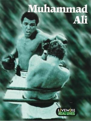 Livewire Real Lives: Muhammad Ali: Real Lives - Livewire Real Lives (Paperback)