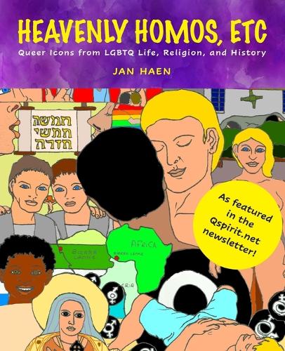 Heavenly Homos, Etc: Queer Icons from LGBTQ Life, Religion and History (Paperback)