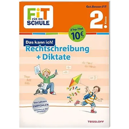 Tessloff FiT FÜR DIE SCHULE. Das kann ich! Rechtschreibung + Diktate 2. Klasse