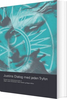 Justins Dialog Med Jøden Tryfon - Niels Hyldahl - Bog
