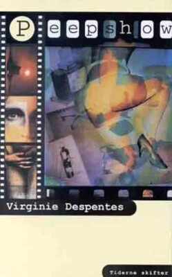 Peepshow - Virginie Despentes - Bog