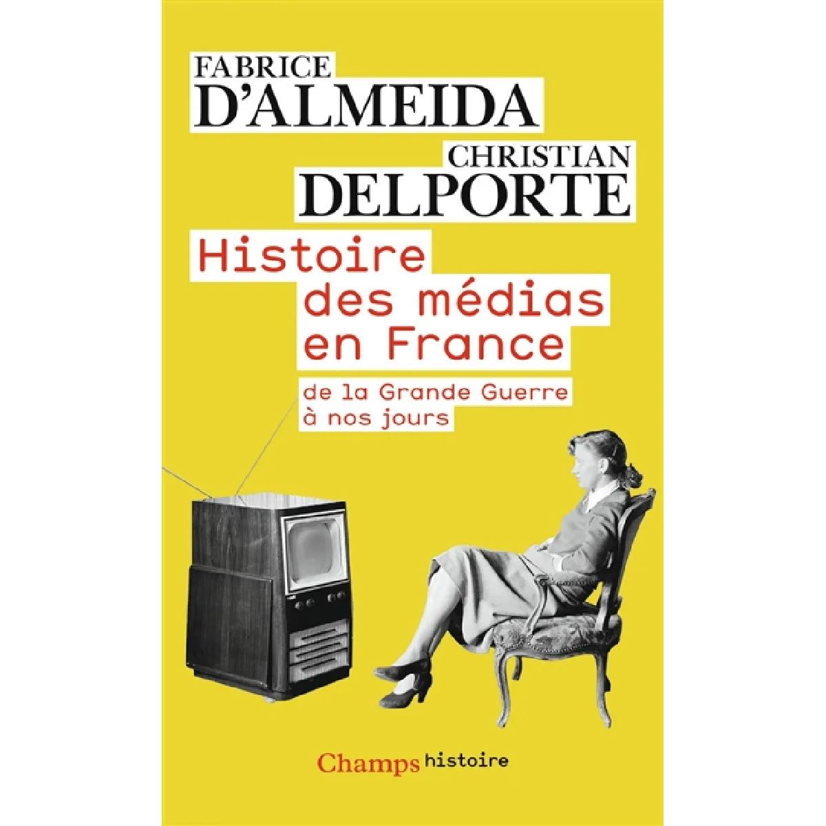 Histoire des médias en France de la Grande Guerre à nos jours · Occasion