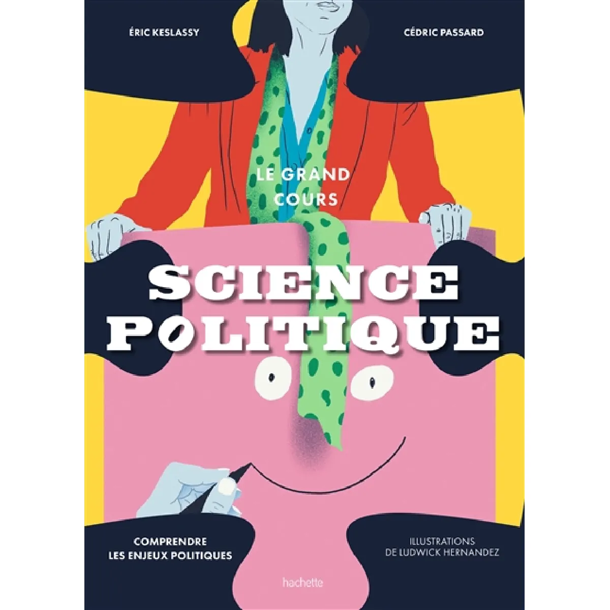 Science politique : le grand cours : comprendre les enjeux politiques